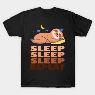 Sleep Sleep Sleep Repeat - Funny Sleeping Sloth gift idea T-Shirt